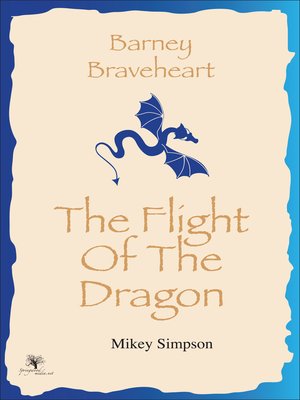 cover image of Barney Braveheart--The Flight of the Dragon (4-6 Year Olds)